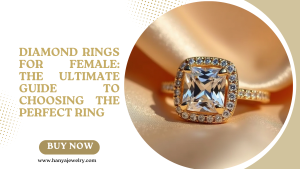 Diamond Rings for Female: The Ultimate Guide to Choosing the Perfect Ring img