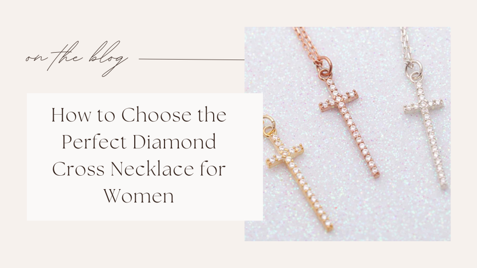 How to Choose the Perfect Diamond Cross Necklace for Women